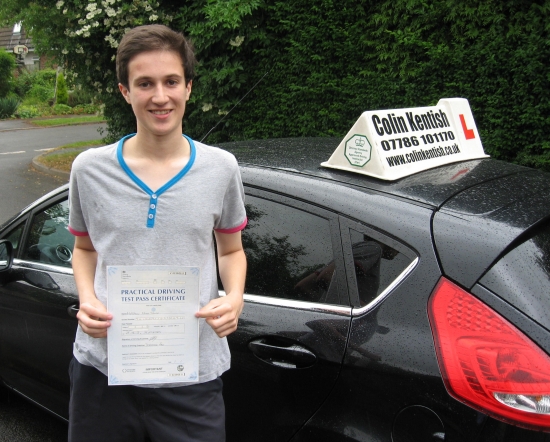 28 June 2013 - Matt passed with only 4 minor driving faults Well done Matt that was an excellent result<br />
<br />

<br />
<br />
I feel a confident and safe driver thanks to all the help Colin gave me The lessons were enjoyable and I felt like I was making progress throughout I will recommend Colin to my friends and anybody wanting to learn to drive Thanks Colin